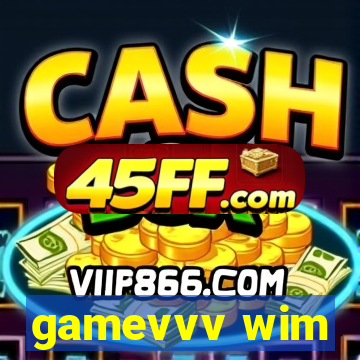 gamevvv wim